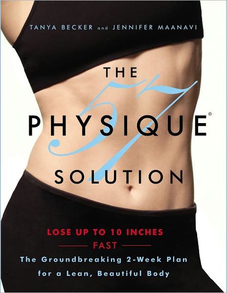 The Physique 57(R) Solution: The Groundbreaking 2-Week Plan for a Lean, Beautiful Body