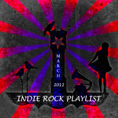  Various Artists - IndieRock Playlist March (2012)