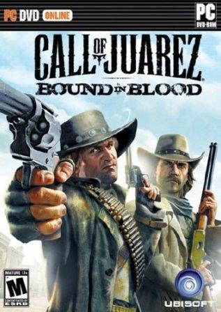 Call of Juarez: Узы крови / Call of Juarez: Bound in Blood (2009/RUS/RePack by Zerstoren)