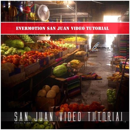 Evermotion San Juan Video Tutorial