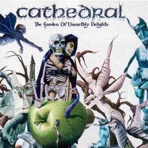 Cathedral - The Garden Of Unearthly Delights [Remastered] (2012)