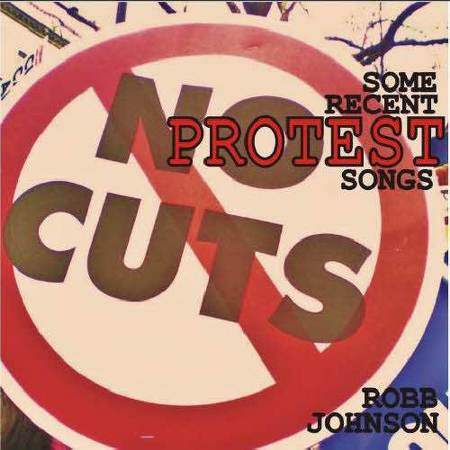 Robb Johnson - Some Recent Protest Songs (2011)