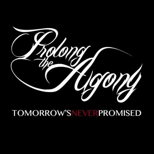Prolong The Agony - Tomorrow's Never Promised (New Track) (2012)