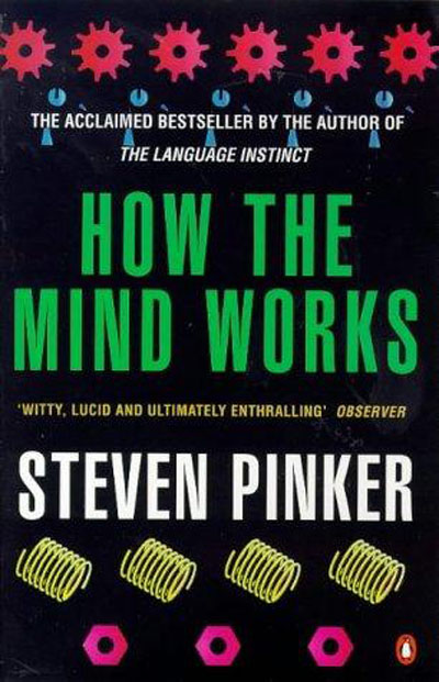 How the Mind Works by Steven Pinker