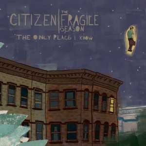 Citizen | The Fragile Season - The Only Place I Know (Split EP) (2011)