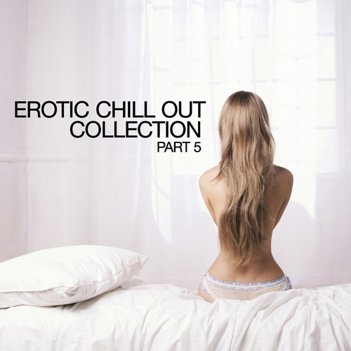 Erotic Chill Out Collection Part 5 (2012)