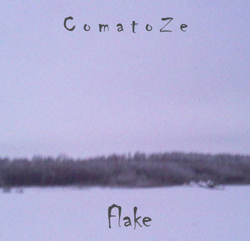 ComatoZe - Flake (EP) (2012)