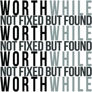 Worthwhile - Not Fixed But Found EP (2010)