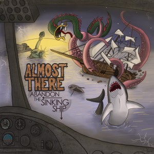 Almost There - Abandon The Sinking Ship (2012)