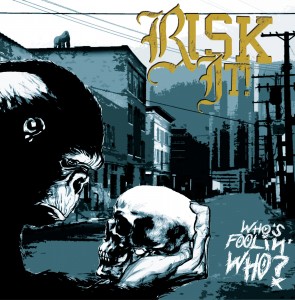 Risk It - Who's Foolin' Who? (2012)