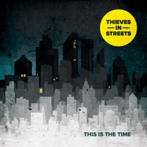 Thieves in Streets - This Is The Time [EP] (2012)