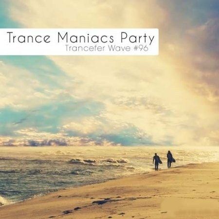 Trance Maniacs Party: Trancefer Wave #96 (2012)