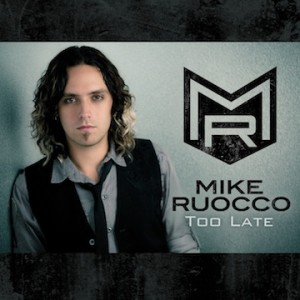 Mike Ruocco - Too Late (Single) (2012)
