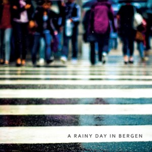 A Rainy Day In Bergen - A Rainy Day In Bergen (2012)