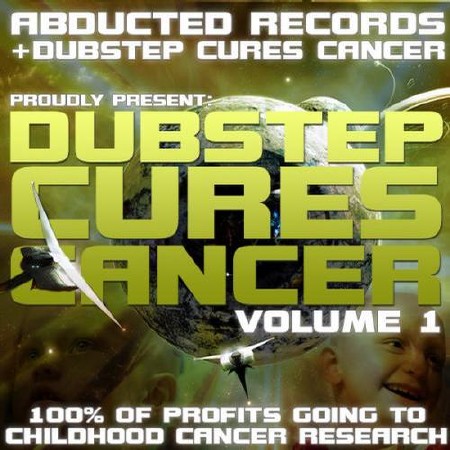 Dubstep Cures Cancer Volume 1 (2012)