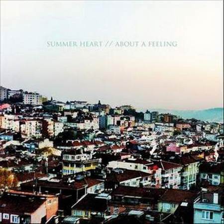 Summer Heart - About A Feeling [2012]