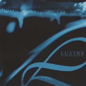 Lustre - Of Strength And Solace (EP) (2012)