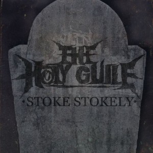 The Holy Guile - Stoke Stokely (New Track) (2012)