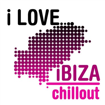 VA - I Love Ibiza Chillout (2010)