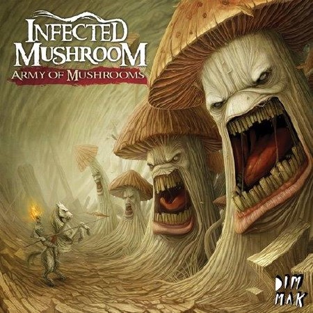 Infected Mushroom - Army Of Mushrooms (2012)