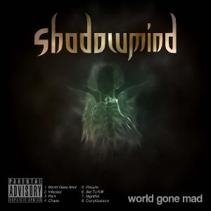 Shadowmind - World Gone Mad (2012)