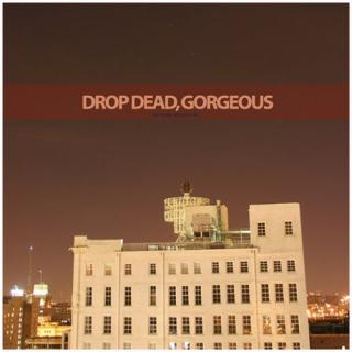 Drop Dead, Gorgeous - Discography (2006-2009) Lossless