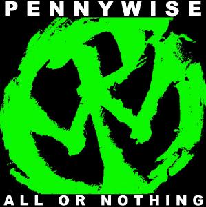 Pennywise - All Or Nothing [Deluxe Edition] (2012)