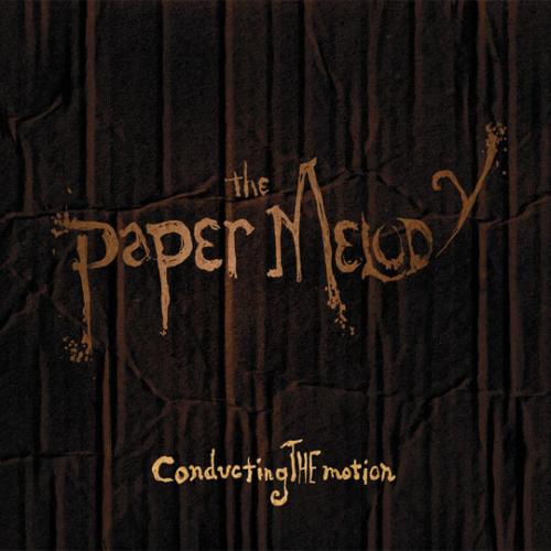 The Paper Melody - Conducting the Motion [EP] (2010)