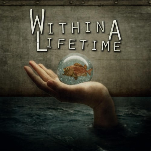 Within A Lifetime — Within A Lifetime [EP] (2012)